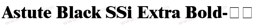 Astute Black SSi Extra Bold字体转换